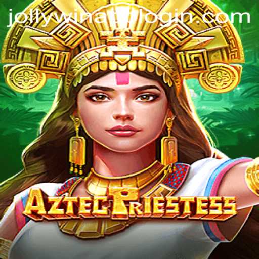 Exploring the Mystique of AztecPriestess: An In-Depth Guide on JOLLYWIN.PH