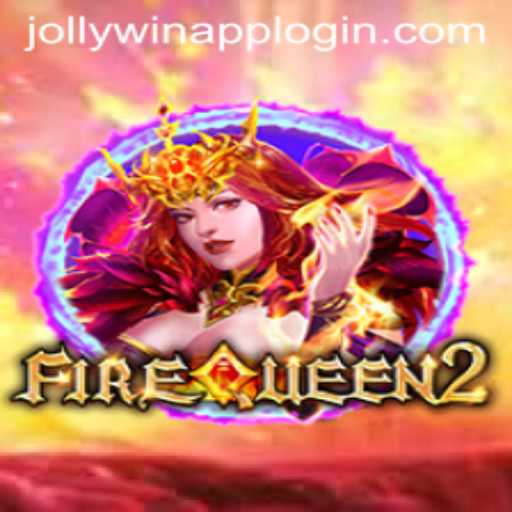Exploring the Exciting World of FireQueen2 and JOLLYWIN.PH