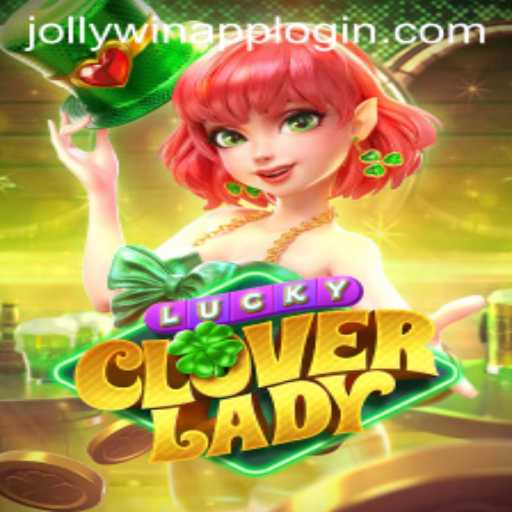 Exploring the World of LuckyCloverLady and JOLLYWIN.PH