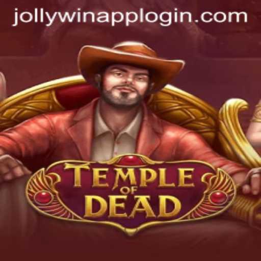TempleofDead: Exploring the Mystical World of JOLLYWIN.PH's Latest Game